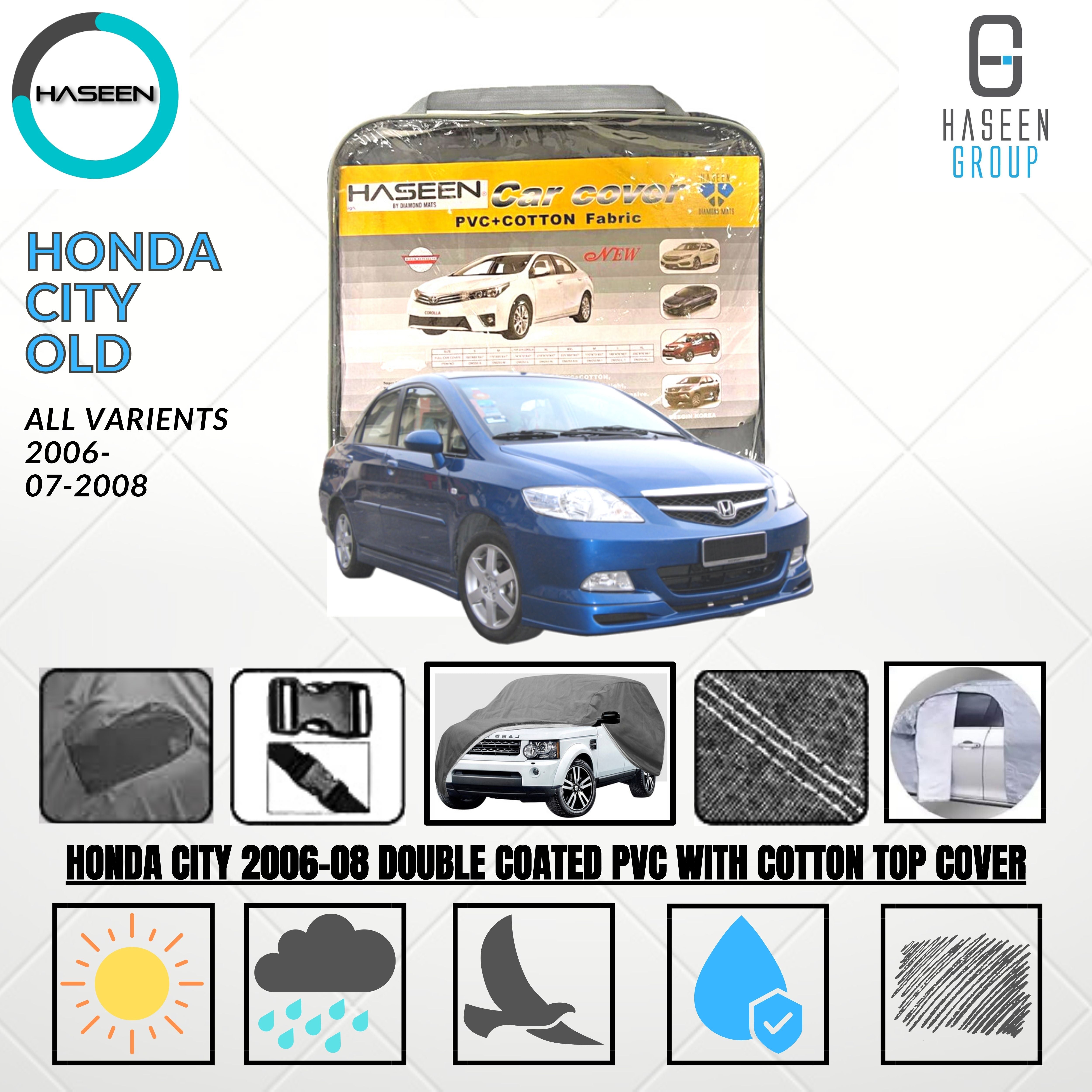 Haseen Spark Honda City 2006-2008 car top cover, waterproof