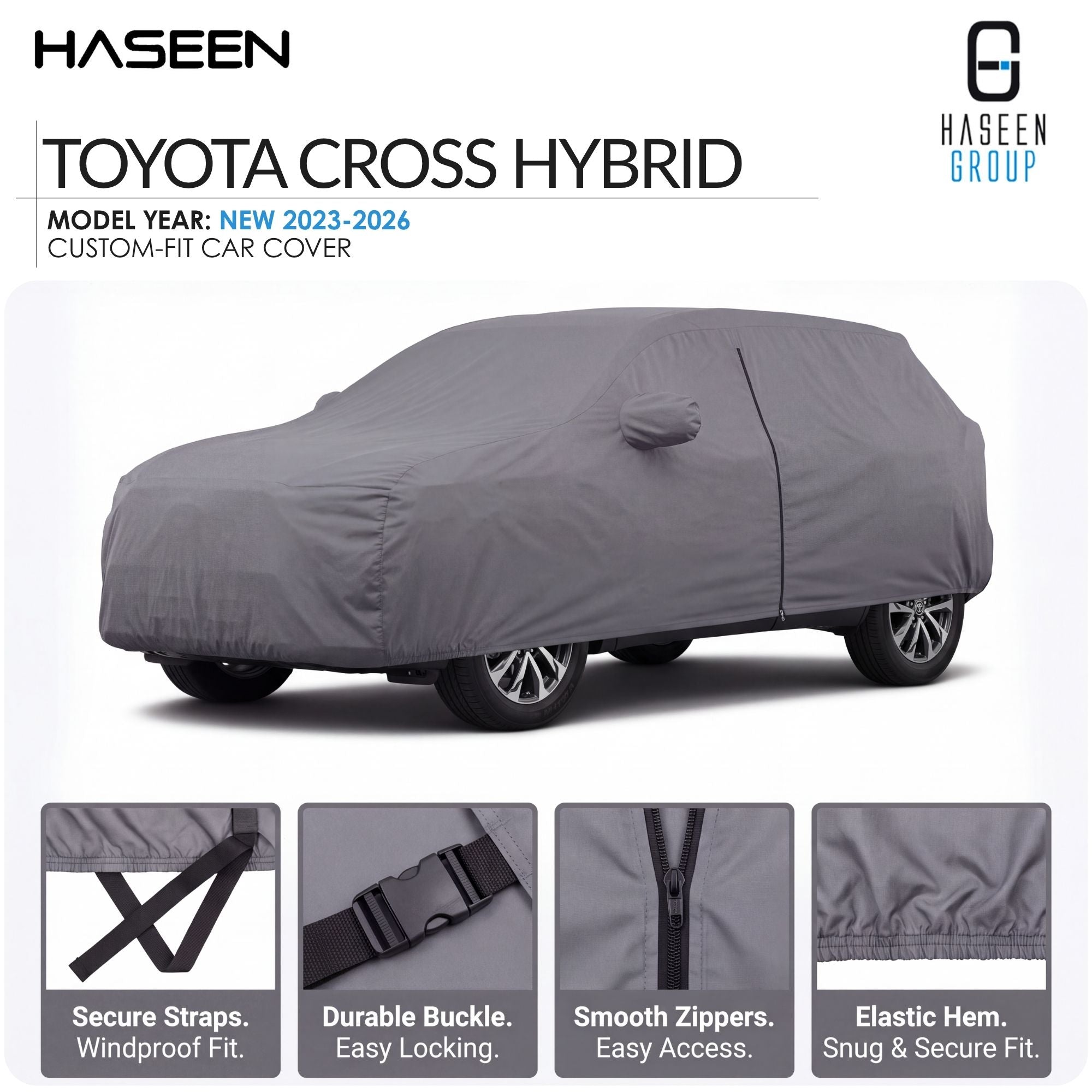 A gray custom-fit car cover shown on a white background, with the text 'TOYOTA CROSS HYBRID' and 'HASEEN' branding. Four inset detail panels at the bottom highlight features like secure straps, durable buckle, smooth zippers, and elastic hem.