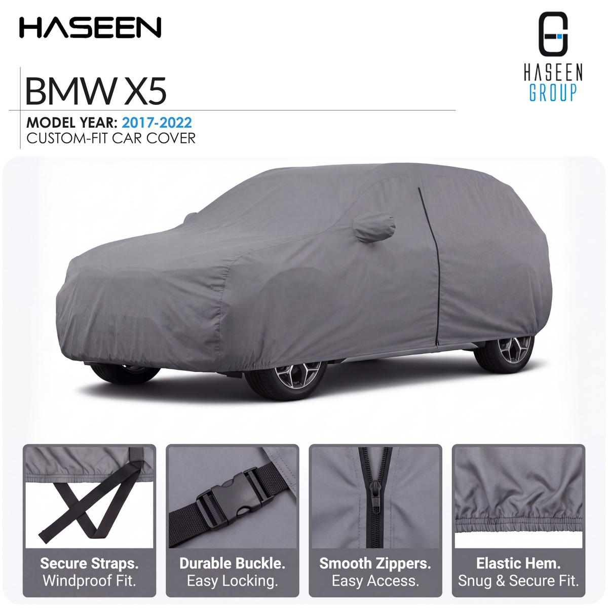 A gray custom-fit car cover shown on a white background, with the text 'BMW X5' and 'Model Year: 2017-2022' at top left, the Haseen Group logo at top right, and four feature callout panels along the bottom describing secure straps, durable buckle, smooth zippers, and elastic hem.