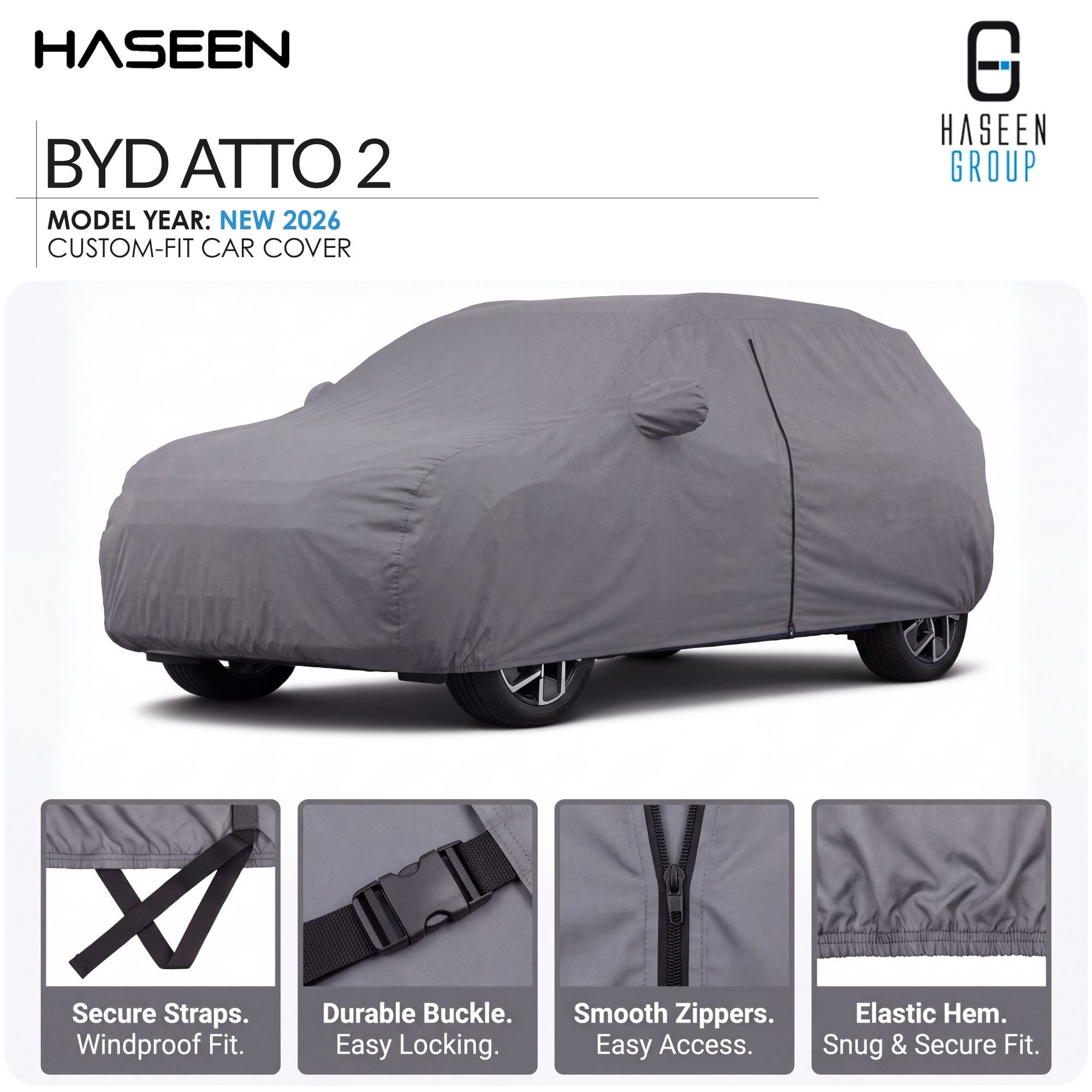A gray car cover fitted over a car, shown on a white background with HASEEN branding and feature callouts. The image includes text reading 'BYD ATTO 3', 'MODEL YEAR: NEW 2026', and four small inset detail panels at the bottom highlighting straps, buckle, zippers, and hem.