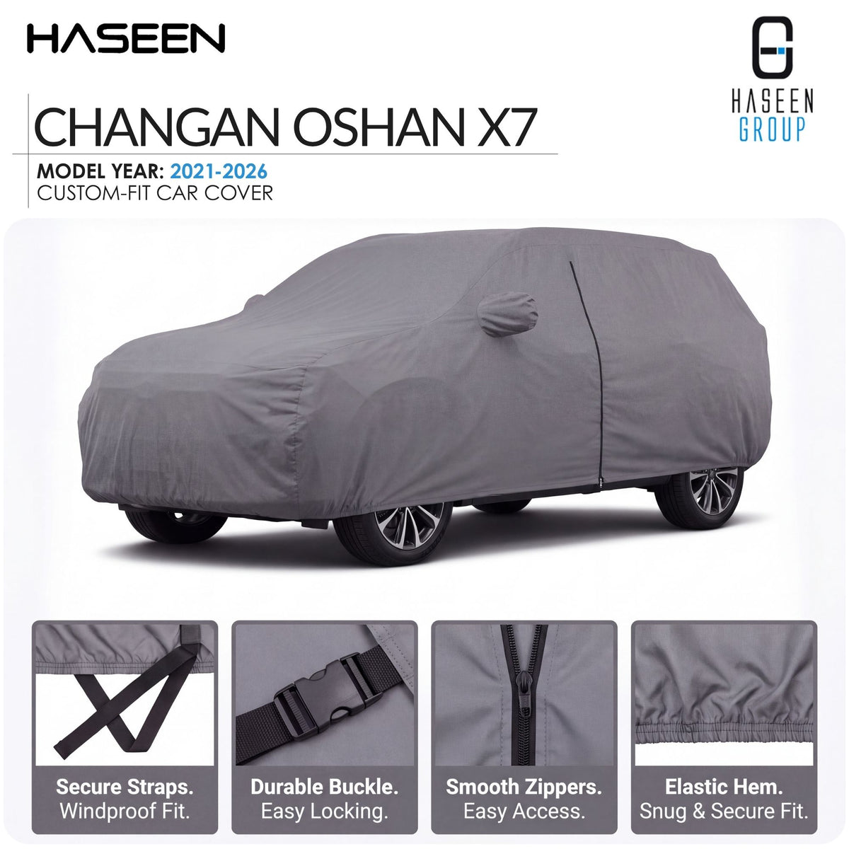 A gray custom-fit car cover shown on a car, with HASEEN branding and text reading 'CHANGAN OSHAN X7' and 'Model Year: 2021-2026'. Four small detail panels at the bottom show secure straps, a durable buckle, smooth zippers, and an elastic hem.