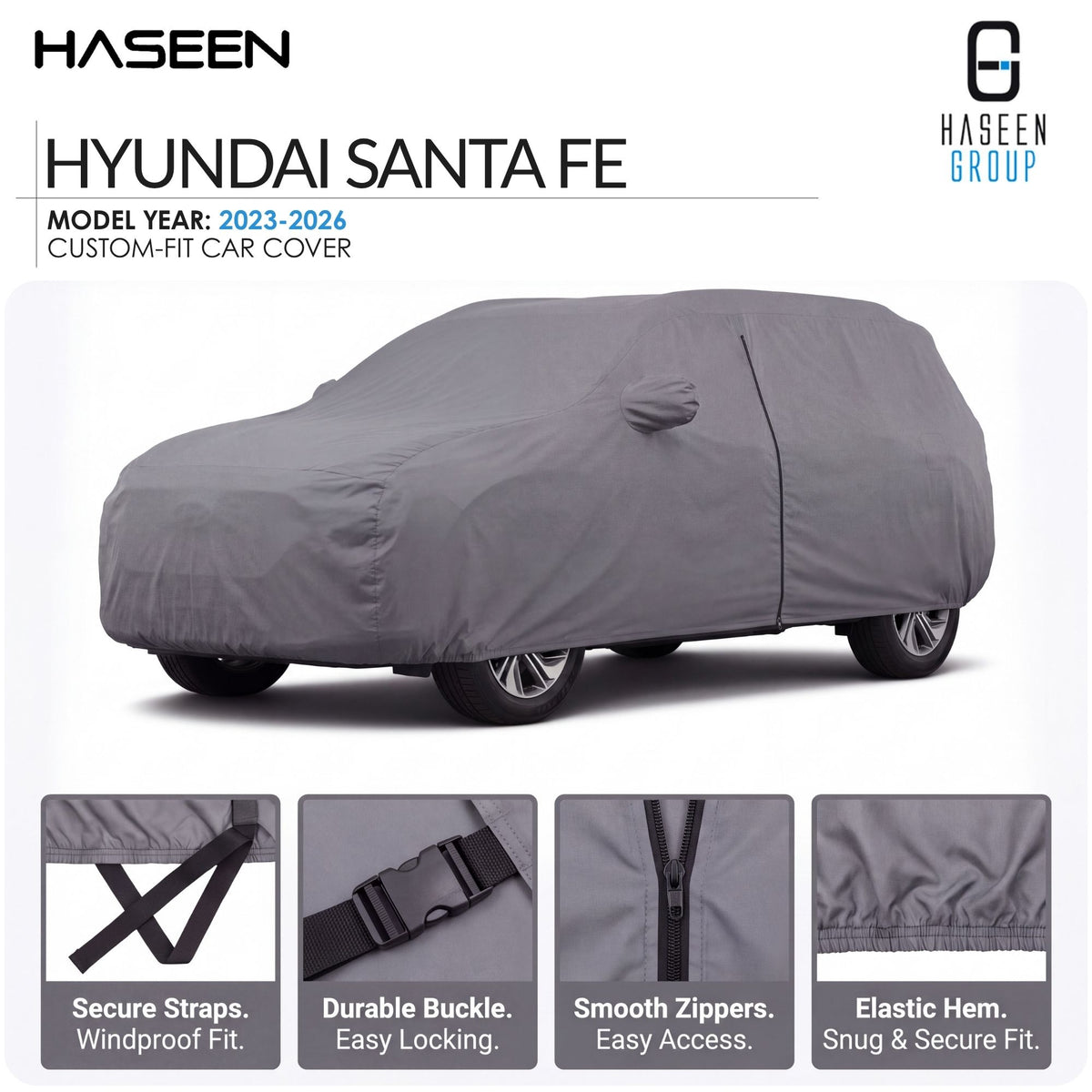 A gray custom-fit car cover shown on a Hyundai Santa Fe, with HASEEN branding and feature callouts along the bottom. The image includes text stating model year 2023-2026 and highlights such as secure straps, durable buckle, smooth zippers, and elastic hem.