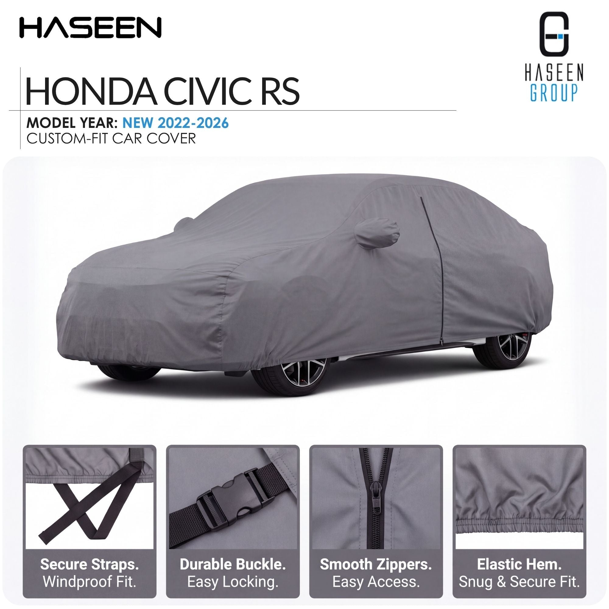 A gray custom-fit car cover shown on a white background, with the Honda Civic RS model text at top left and Haseen branding at top right. Four inset detail panels at the bottom highlight secure straps, durable buckle, smooth zippers, and elastic hem.