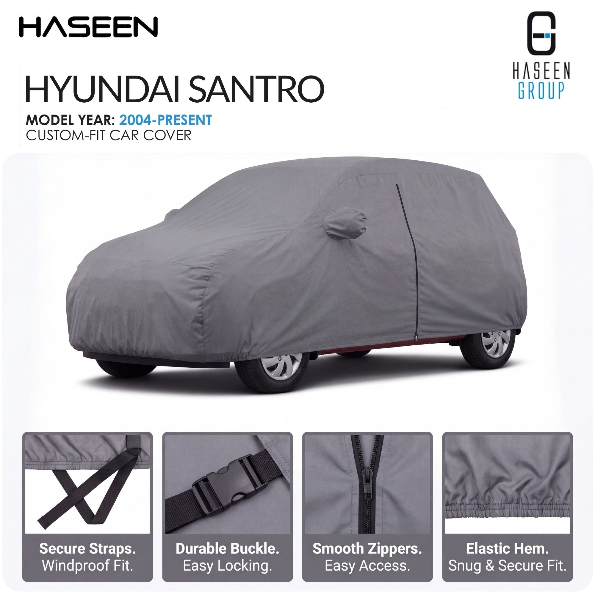 A gray custom-fit car cover shown on a Hyundai Santro, with Haseen branding and feature callout panels at the bottom detailing secure straps, durable buckle, smooth zippers, and elastic hem.