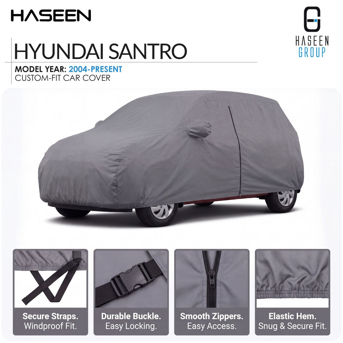 A gray custom-fit car cover shown on a Hyundai Santro, with Haseen branding and feature callout panels at the bottom detailing secure straps, durable buckle, smooth zippers, and elastic hem.