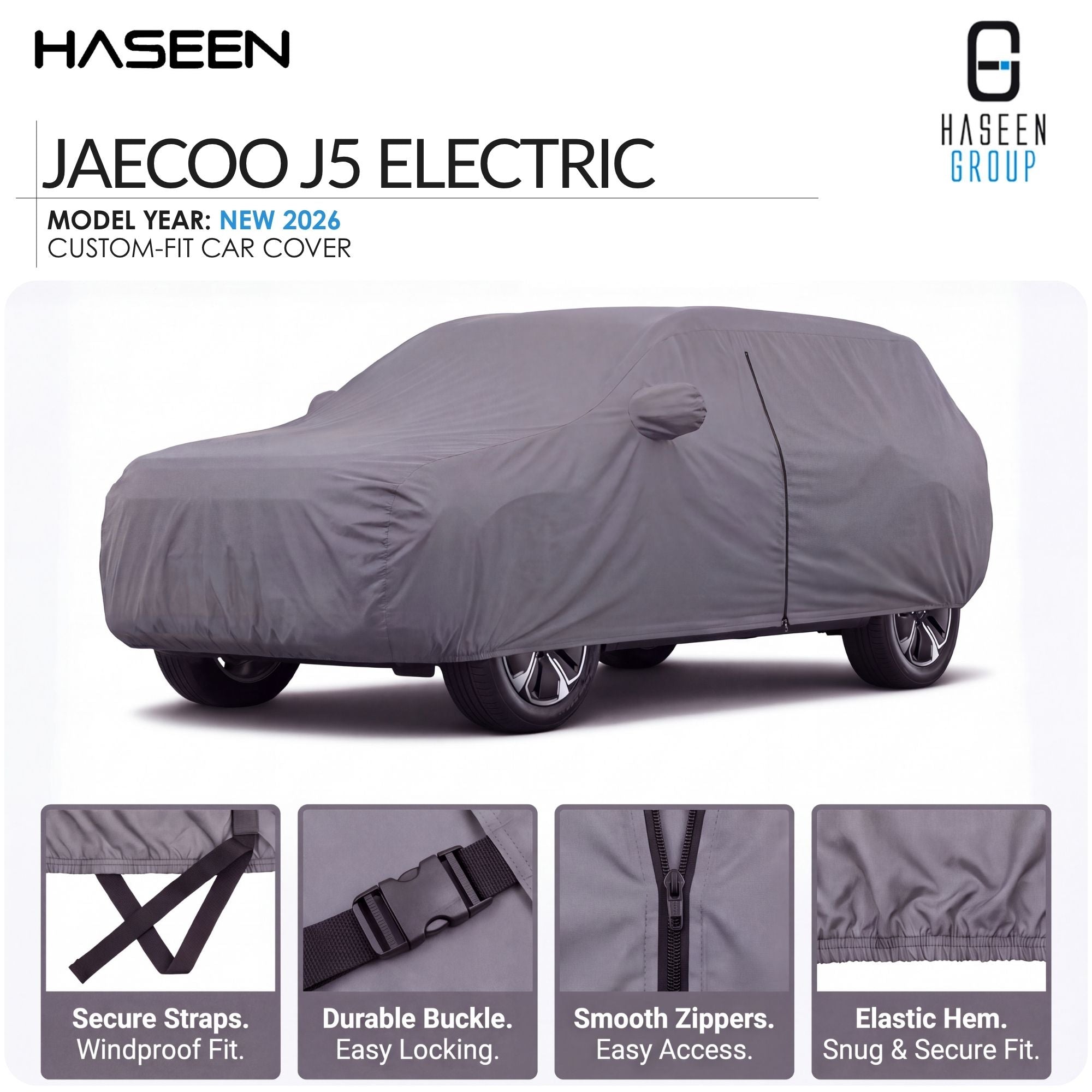 A gray custom-fit car cover shown on a white background, with the text 'JAECOO J5 ELECTRIC' and 'HASEEN GROUP' in the header. Four feature callout panels at the bottom highlight secure straps, durable buckle, smooth zippers, and elastic hem.
