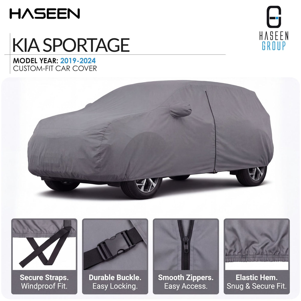 A gray custom-fit car cover shown on a white background, with the text 'HASEEN KIA SPORTAGE' and 'MODEL YEAR: 2019-2024 CUSTOM-FIT CAR COVER.' Four small inset detail panels at the bottom highlight features such as secure straps, a durable buckle, smooth zippers, and an elastic hem.