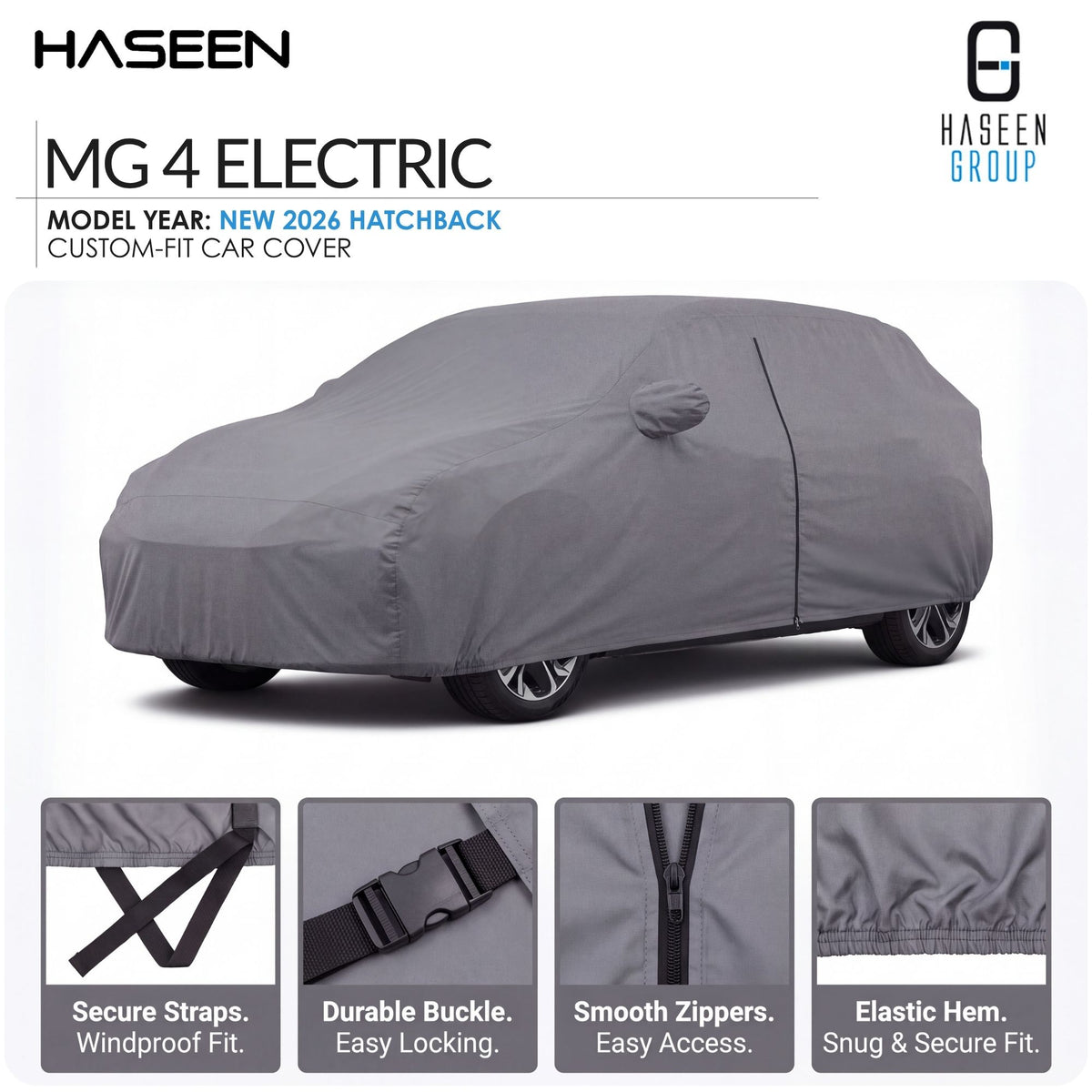 A gray custom-fit car cover shown on a white background, with the HASEEN brand logo at top left and HASEEN GROUP logo at top right. Text reads 'MG 4 ELECTRIC' and 'MODEL YEAR: NEW 2026 HATCHBACK CUSTOM-FIT CAR COVER.