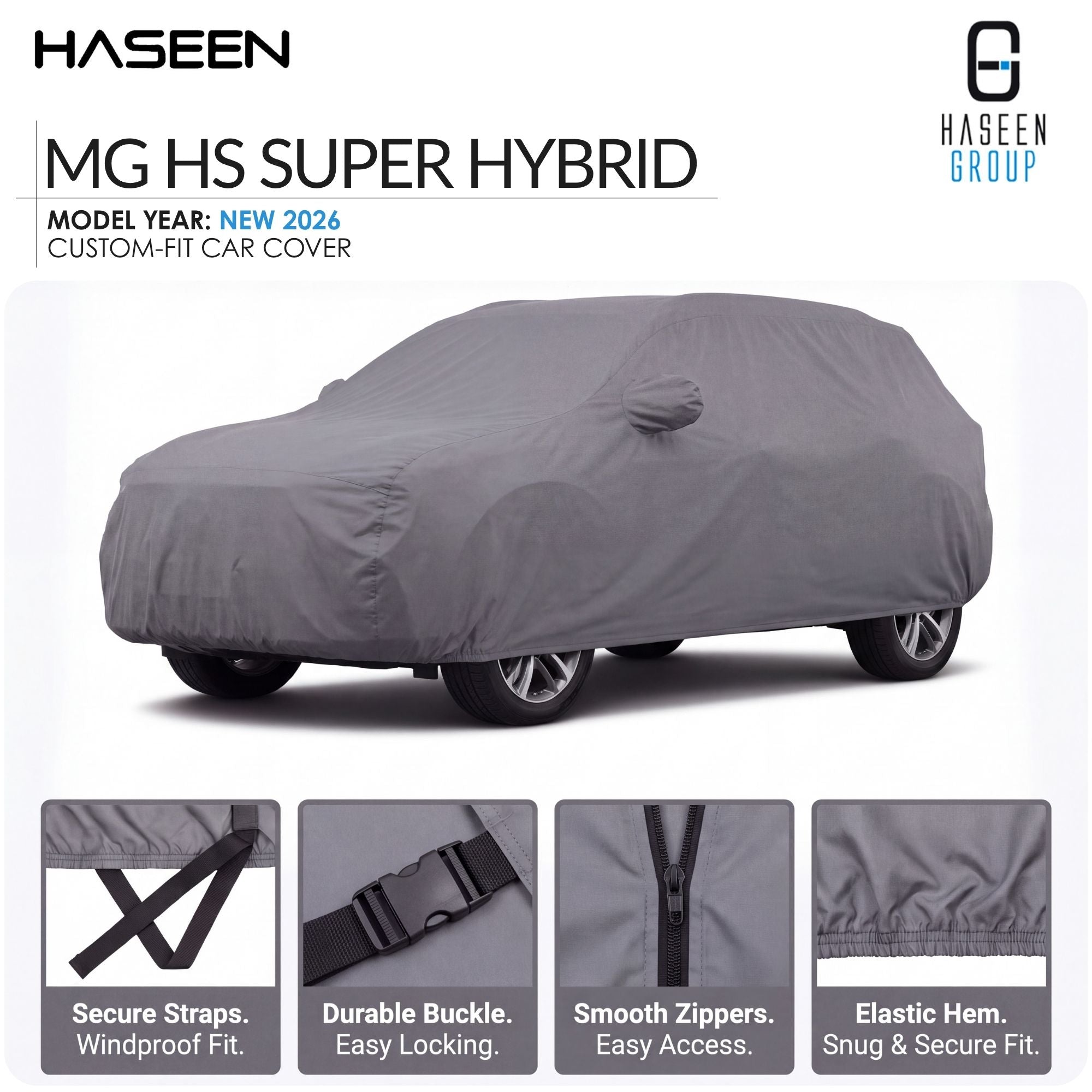 A gray car cover fitted over a car, shown on a white background with HASEEN branding and feature callouts along the bottom. The text reads MG HS SUPER HYBRID, model year new 2026, custom-fit car cover.
