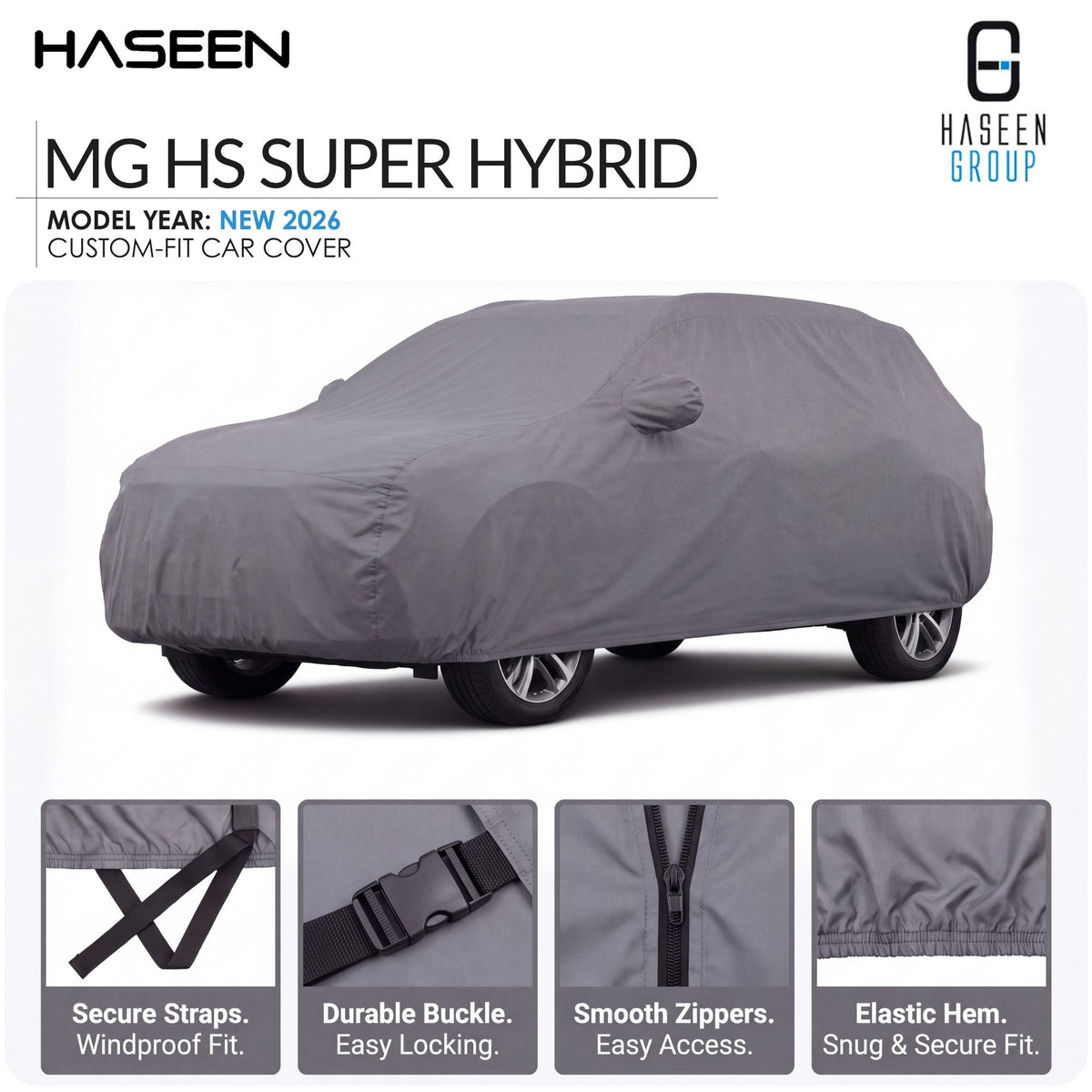 A gray car cover fitted over a car, shown on a white background with HASEEN branding and feature callouts along the bottom. The text reads MG HS SUPER HYBRID, model year new 2026, custom-fit car cover.