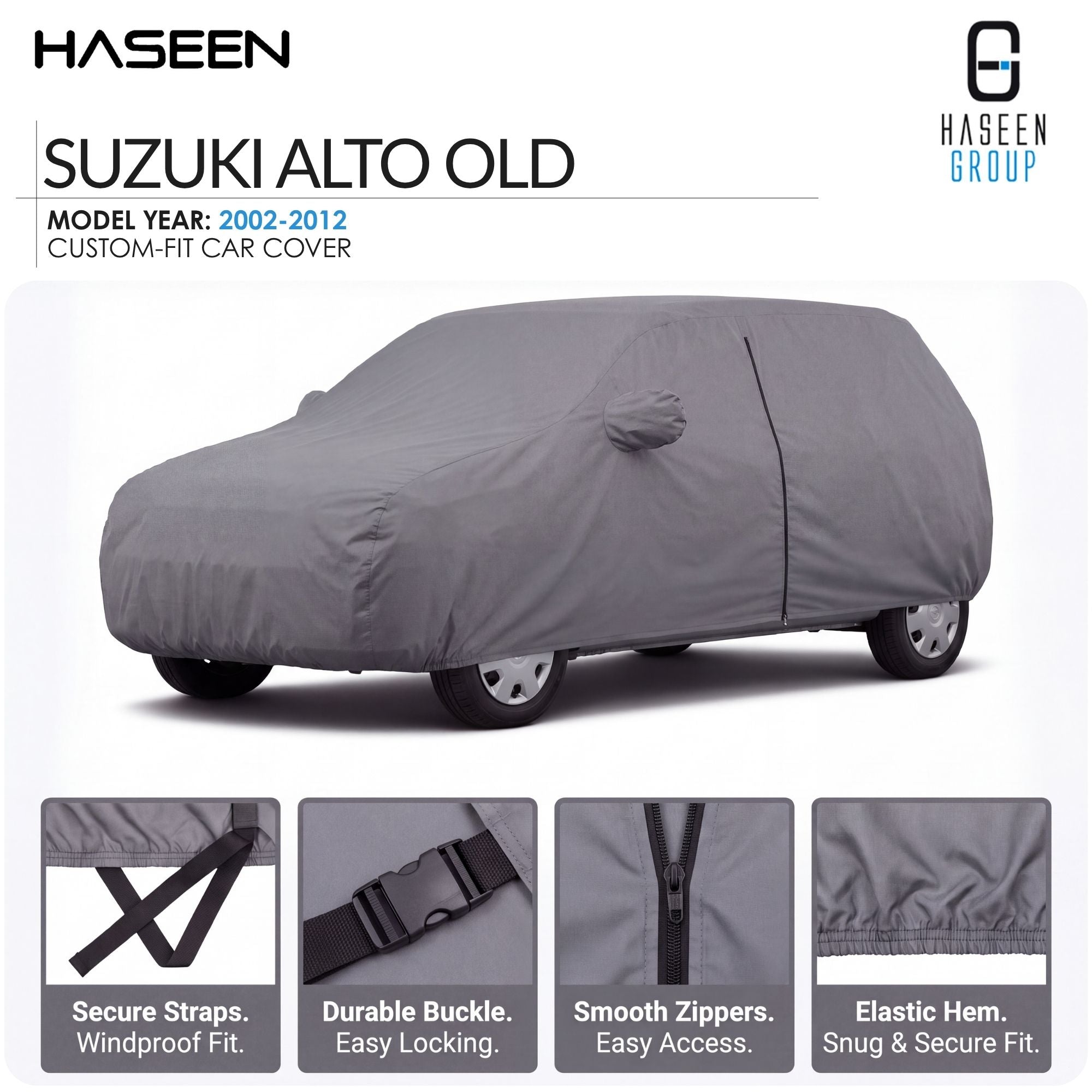 A gray custom-fit car cover shown on a white background, with text identifying it as a Haseen Suzuki Alto Old model year 2002-2012 cover. Four inset detail panels at the bottom highlight features like secure straps, durable buckle, smooth zippers, and elastic hem.