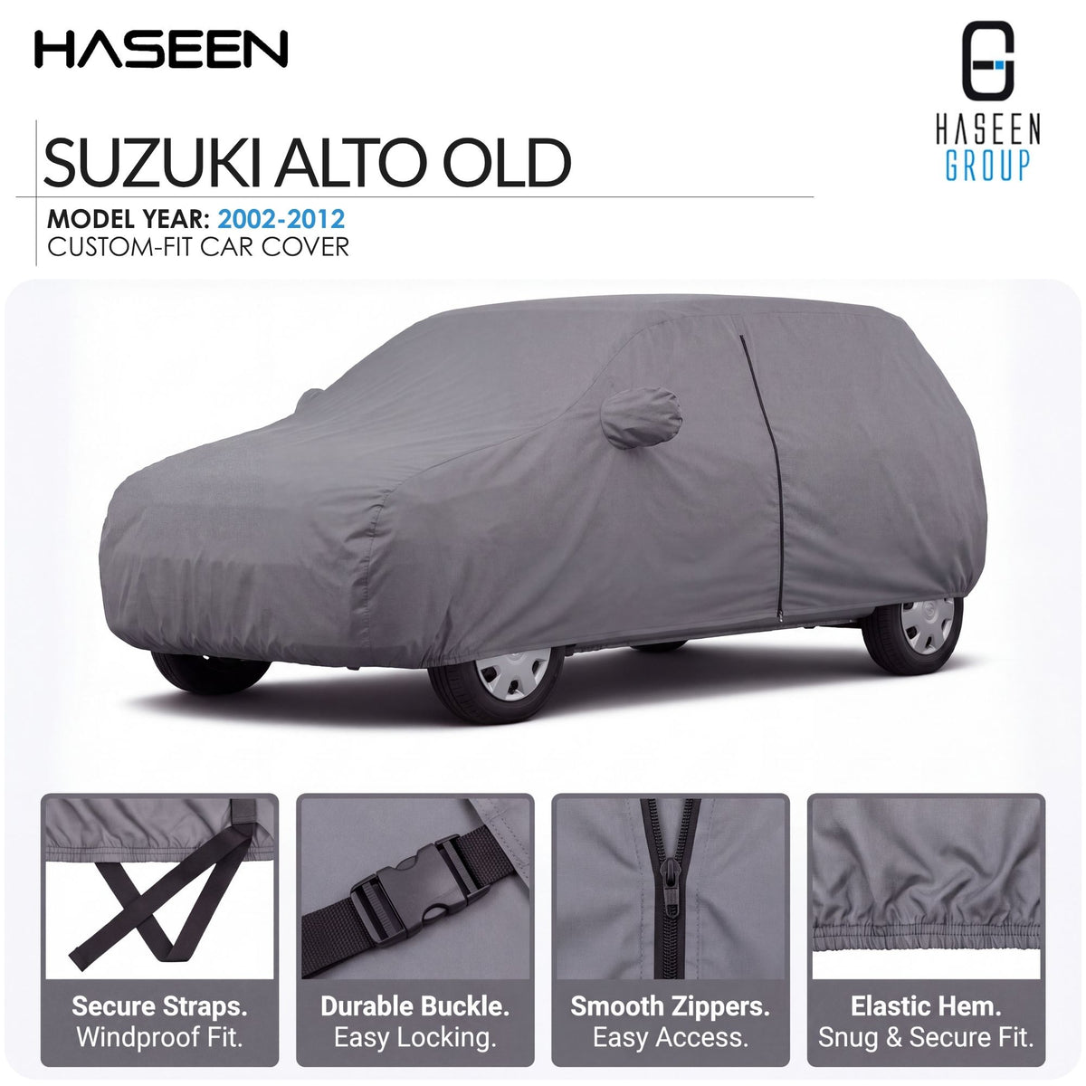 A gray custom-fit car cover shown on a white background, with text identifying it as a Haseen Suzuki Alto Old model year 2002-2012 cover. Four inset detail panels at the bottom highlight features like secure straps, durable buckle, smooth zippers, and elastic hem.