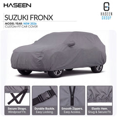 A gray custom-fit car cover shown on a white background, with the text 'SUZUKI FRONX' and 'MODEL YEAR: NEW 2026' at top left, the Haseen Group logo at top right, and four feature close-ups along the bottom describing secure straps, durable buckle, smooth zippers, and elastic hem.