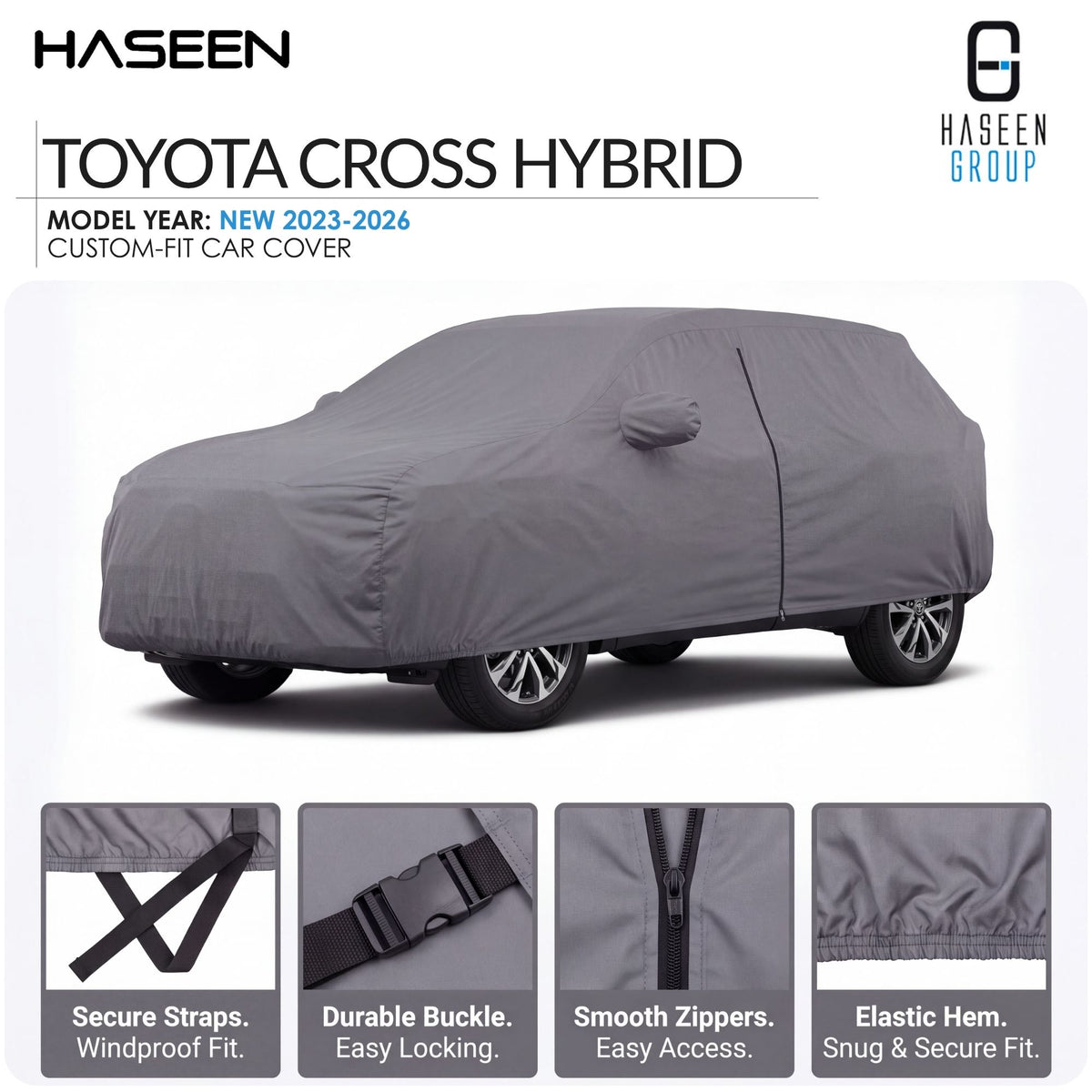A gray custom-fit car cover shown on a white background, with the text 'TOYOTA CROSS HYBRID' and 'HASEEN' branding. Four inset detail panels at the bottom highlight features like secure straps, durable buckle, smooth zippers, and elastic hem.