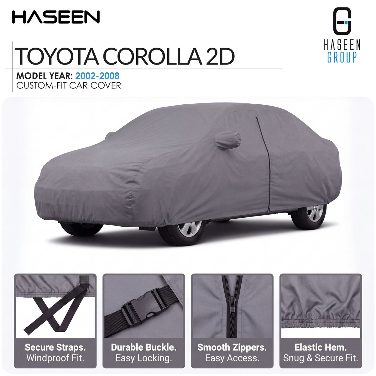 A gray car cover fitted over a Toyota Corolla 2D car, shown on a white background with HASEEN branding and feature callouts for secure straps, durable buckle, smooth zippers, and elastic hem.