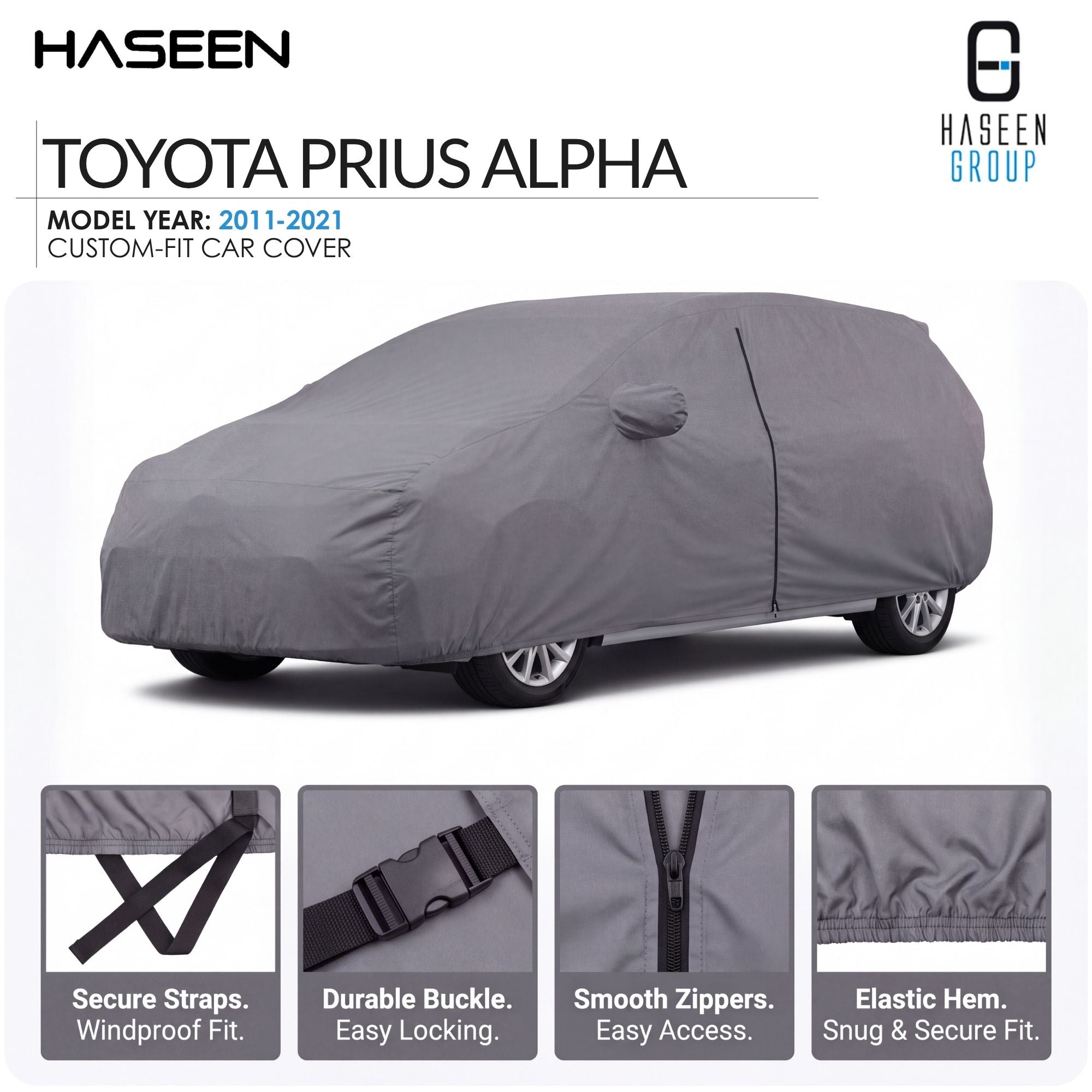 A gray custom-fit car cover shown on a white background, with the text 'TOYOTA PRIUS ALPHA' and 'HASEEN GROUP' at the top, plus four feature close-up panels along the bottom describing secure straps, durable buckle, smooth zippers, and elastic hem.